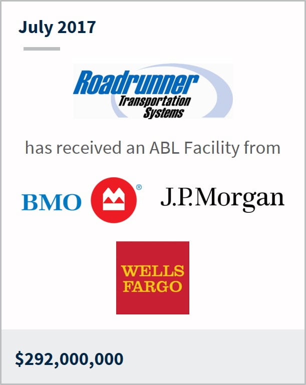 August 2017 Roadrunner Transportation Systems has received an ABL facility from multiple companies $292,000,000