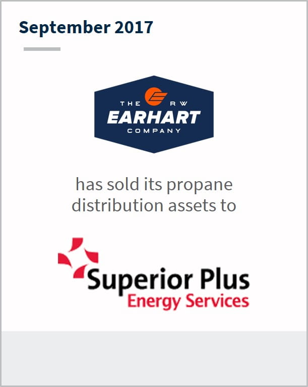 September 2017 The RW Earhart Company has sold its propane distribution assets to Superior Plus Energy Services