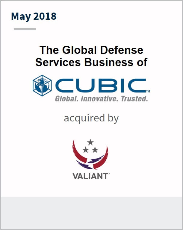 May 2018 The Global Defense Service Business of Cubic has been acquired by Valiant