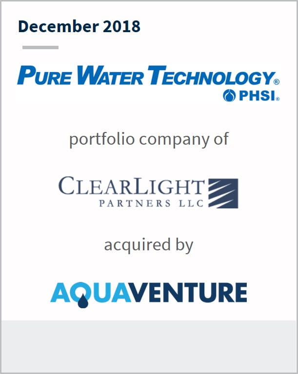 December 2018 Pure Water Technology a portfolio company of ClearLight Partners has been acquired by Aquaventure