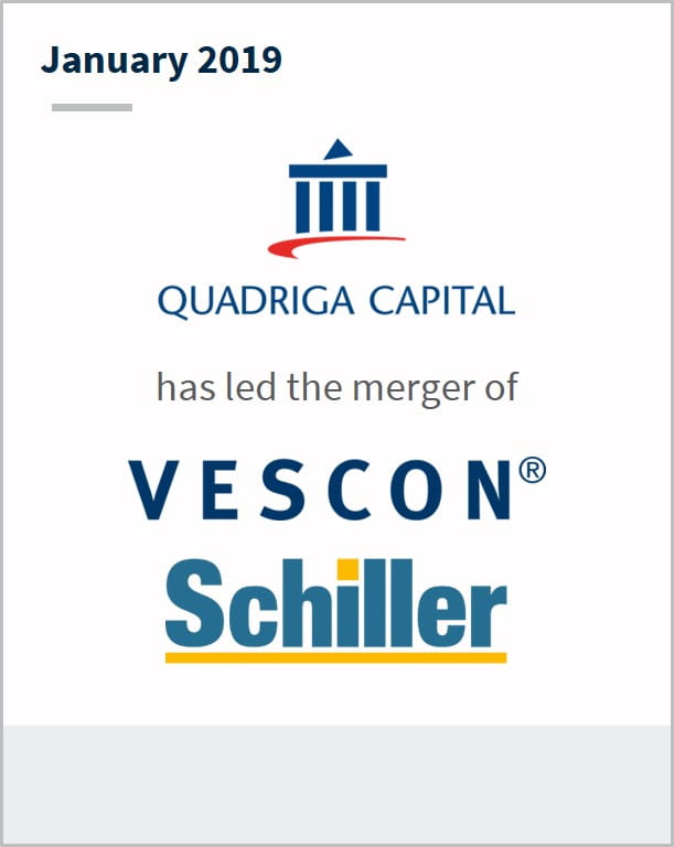 January 2019 Quadriga Capital has led the merger of Vescon | Schiller
