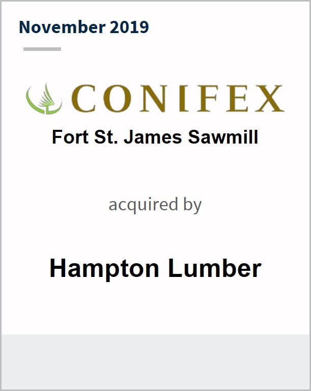 November 2019 Conifex Fort St. James Sawmill acquired by Hampton Lumber