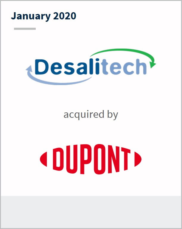 January 2020 Desalitech has been acquired by Dupont