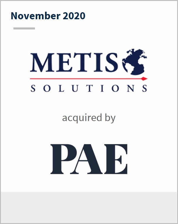 November 2020 METIS Solutions has been acquired by PAE