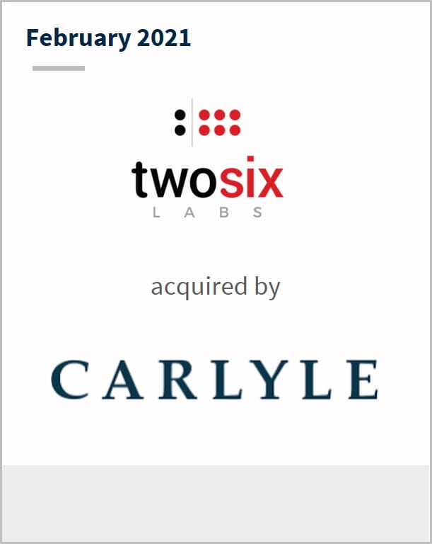 February 2021 Two Six Labs has been acquired by Carlyle