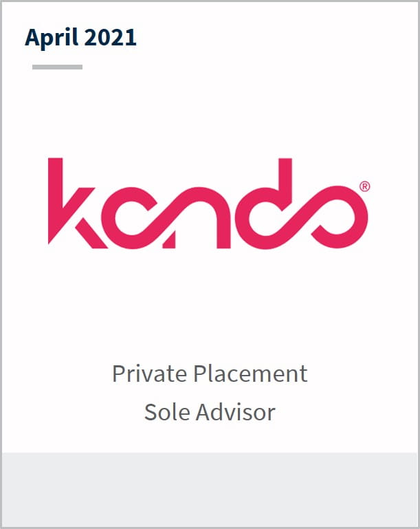 April 2021 Kando private placement sole advisor