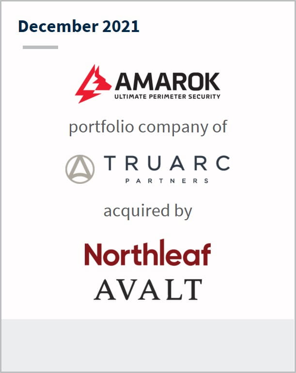 December 2021 AMAROK a portfolio company of Truarc Partners has been acquired by  Northleaf Avalt
