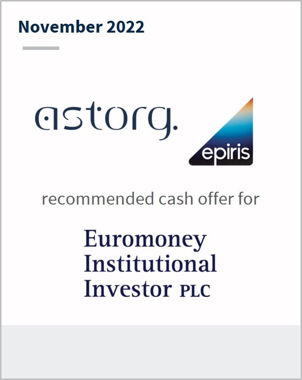 November 2022 Astorg and Epiris Recommended cash offer for Euromoney Institutional Investor Plc