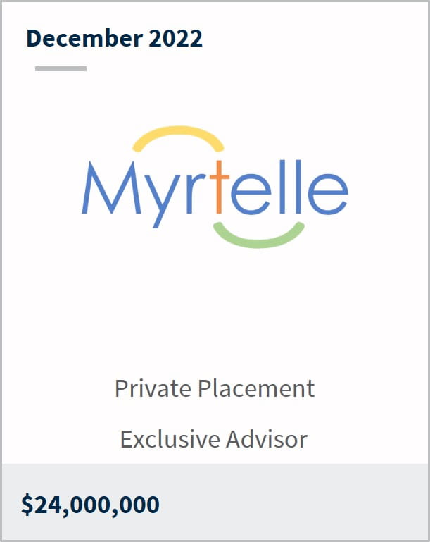 December 2022 Myrtelle $24m Private Placement Exclusive Advisor