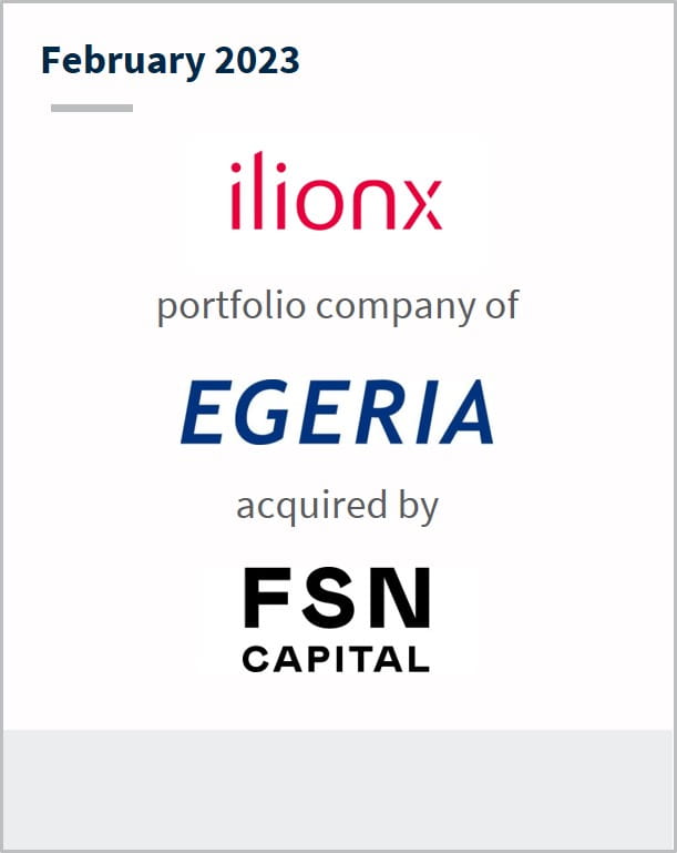 February 2023 ilionx portfolio company of Egeria acquired by FSN Capital