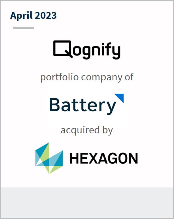 April 2023 Qognify A portfolio company of Battery Has been acquired by Hexagon