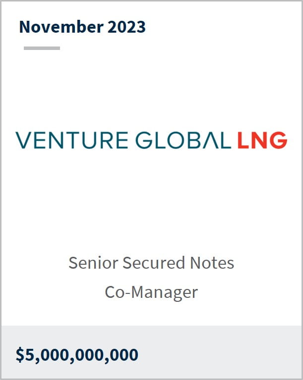 November 2023 Venture Global LNG $5bn Senior Banking Notes Co-Manager