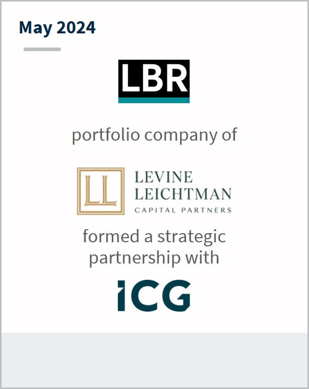 May 2024 LBR A portfolio company of Levine Leichtman Has formed a strategic partnership with ICG