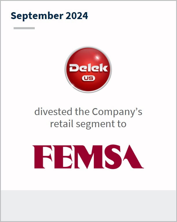 September 2024 Delek Has divested the company's retail segment to FEMSA