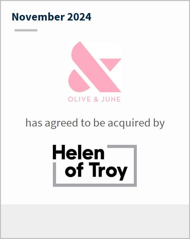 November 2024 Olive & June has agreed to be acquired by Helen of Troy