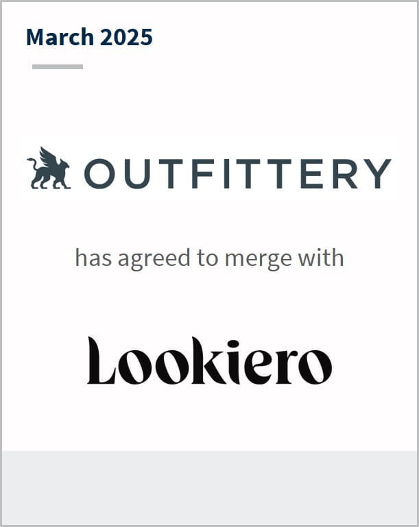 March 2025 Outfittery has agreed to merge with Lookiero Sellside Advisor