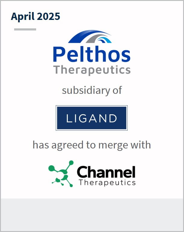 April 2025 Pelthos Therapeutics subsidiary of Ligand has agreed to merge with Channel Therapeutics