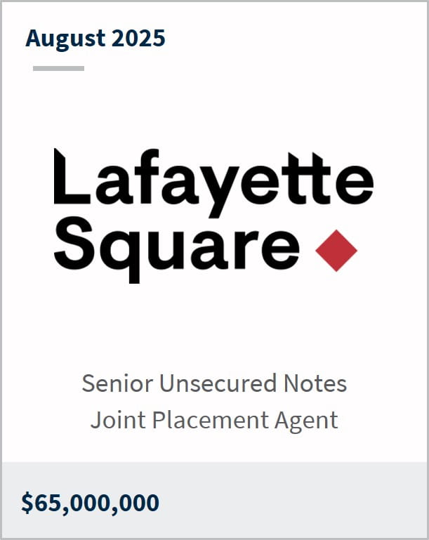 August 2025 Lafayette Square Senior Unsecured Notes Joint Placement Agent $65,000,000