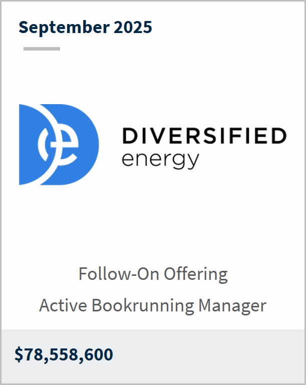September 2025 Diversified Energy Follow-On Offering Active Bookrunning Manager $78,558,600