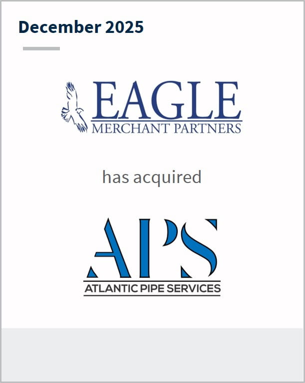 December 2025 Eagle Merchant Partners has acquired APS Atlantic Pipe Services