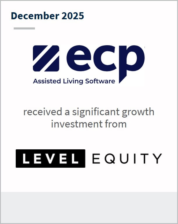 December 2025 ecp Assisted Living Software received a significant growth investment from Level Equity