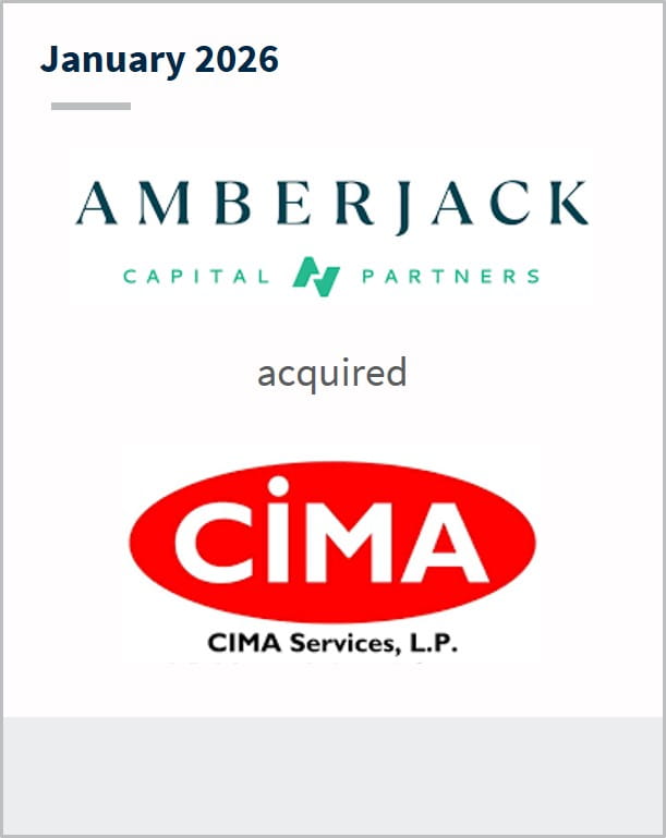 January 2026 Amberjack Capital Partners acquired CIMA CIMA Services, L.P.