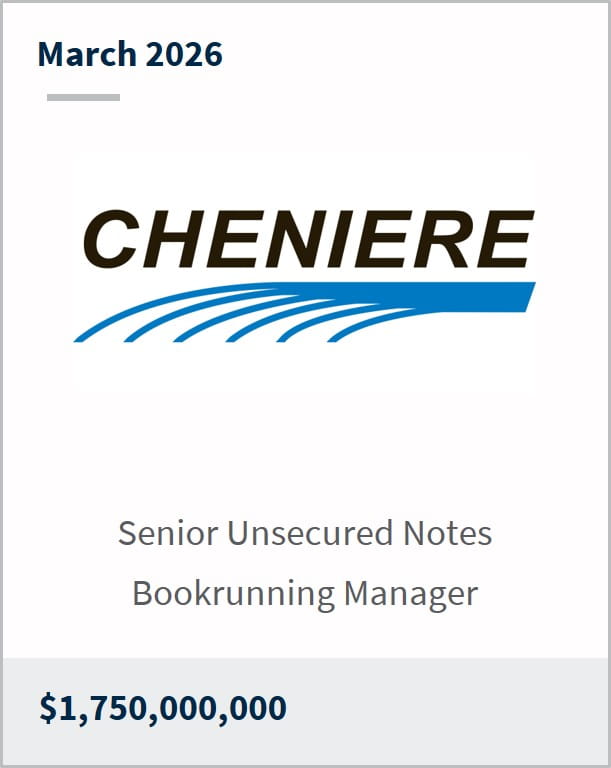 March 2026 Cheniere Senior Unsecured Notes Bookrunning Manager $1,750,000,000